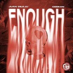 Juan Dileju, GeeKan - Enough