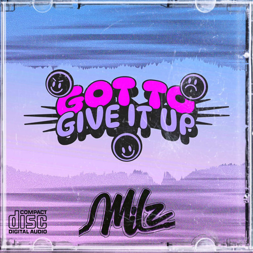 Milz - Got To Give It Up Remix