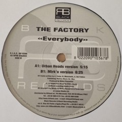 B1. The Factory - Everybody (Mirk 'O' Version) [Black Records - 1998]
