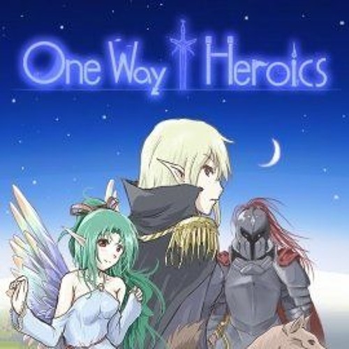 one way heroics