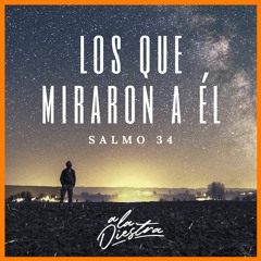 Los Que Miraron A Él (Salmo 34)