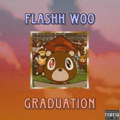 Flashh Woo - Graduation