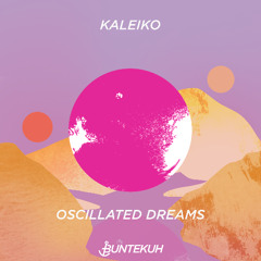 Kaleiko - Oscillated Dreams