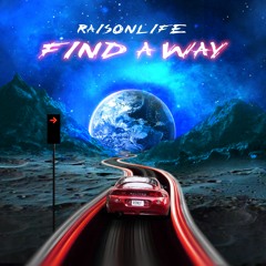 RaisonLife - Find A Way