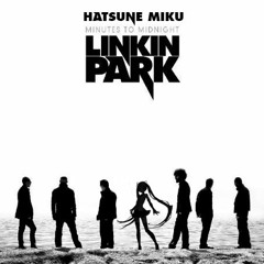 Linkin Park - What I've Done Ft. Hatsune Miku