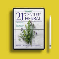 Rodale's 21st-Century Herbal: A Practical Guide for Healthy Living Using Nature's Most Powerful