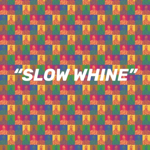 SLOW WHINE