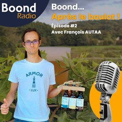 BoondRadio : Après le Boulot - Épisode #2 : François AUTAA