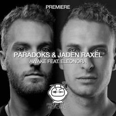 PREMIERE: Paradoks & Jaden Raxel Feat. Eleonora - Awake (Original Mix) [Beyond Now]