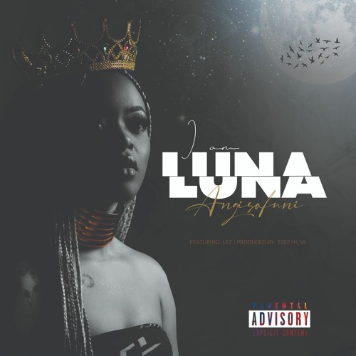 LUNA AND TZEEYH_SA - Angisafuni (feat. Lez)