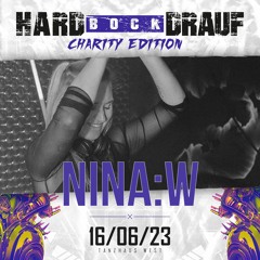 HARD BOCK DRAUF 16.06.23 II NINA:W b2b I.C.J @Tanzhaus West