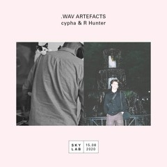 .wav Artefacts ft. cypha + R Hunter