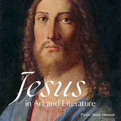 [DOWNLOAD] PDF 📔 Jesus in Art and Literature by  Pierre-Marie Dumont &  Edward Vigno