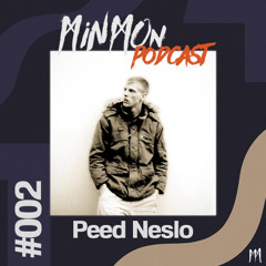 MinMon Podcast #002 by Peed Neslo