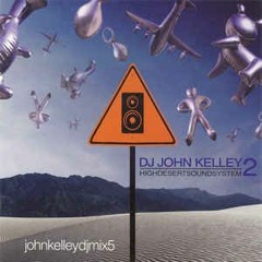 DJ John Kelley* ‎– High Desert Soundsystem 2