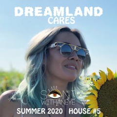 DREAMLAND CARES - House #5