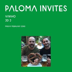 2024-02-23 Live At Paloma Invites (Vakho, JD J)