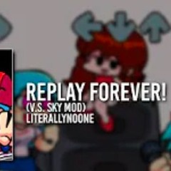 FNF Mod Skyaz  Replay Forever VS Sky Mod
