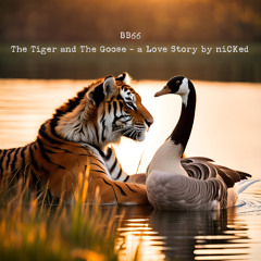 The Tiger and The Goose - a Love Story by niCKed