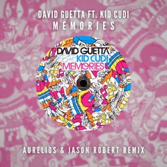 David Guetta ft. Kid Cudi - Memories (Aurelios & Jason Robert Remix)