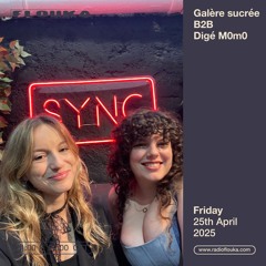 Galère sucrée B2B Digé M0m0 - 25/04/2025