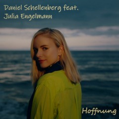 Daniel Schellenberg Feat. Julia Engelmann - Hoffnung (Original Mix)