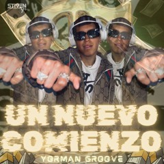 UN NUEVO COMIENZO   YORMAN GROOVE