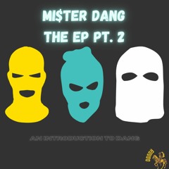 UNvaulted: Donny Dang - Mista Dang the EP: Part II (Prod. by Lil $wedden)