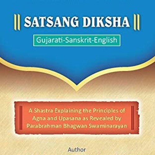 ACCESS [PDF EBOOK EPUB KINDLE] Satsang Diksha: (Gujarati-Sanskrit-English) by  Mahant