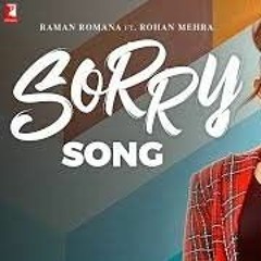 Sorry Song _ Raman Romana _ Ft. Rohan Mehra _