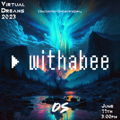 WITHABEE @ VIRTUAL DREAMS 2023