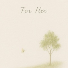 For Her