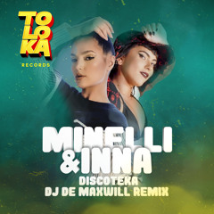 Minelli x Inna - Discoteka (DJ De Maxwill Remix)[Radio Edit]