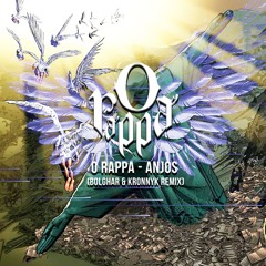O Rappa - Anjos (Bolghar & Kronnyk Remix) [FREE DOWNLOAD]