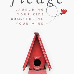 PDF✔read❤online Fledge: Launching Your Kids Without Losing Your Mind