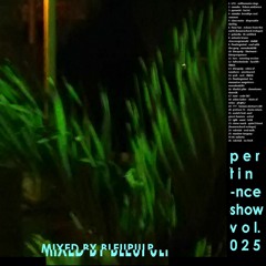 Pertin-nce show vol.025 mixed by Bleupulp