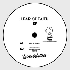 Lucas Walters Leap Of Faith - B side ( underground re-rub ) Available on Bandcamp