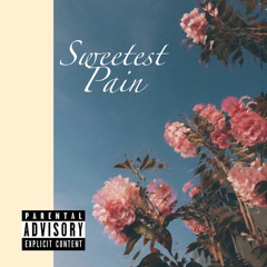 Sweetest Pain (ft. Kali Freshman)