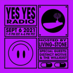 YESYES RADIO Episode 23 Feat Distinct Motive And The Willisist