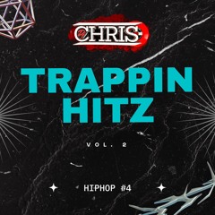 Trappin Hitz Vol.2 (HipHop #4) - @DJChris