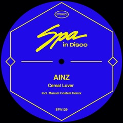 [SPA129] AINZ - Cereal Lover (Original Mix)