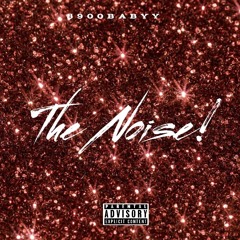 The Noise! Prod.sovereign