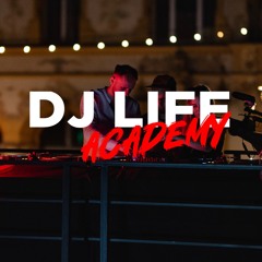 DJ LIFE ACADEMY Podcasts