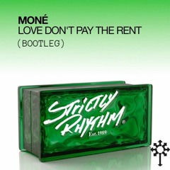 Moné - Love Dont Pay The Rent (State Of Disorder Bootleg)