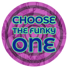 CHOOSE THE FUNKY ONE