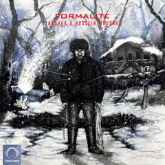 Formalite (Ft Hossein Mousavi)