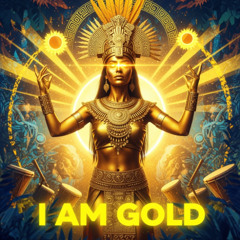 I Am Gold