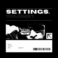 DJ IRONIK - Settings. | VOLUME 1 (MIX001) | Chris Brown, Burna Boy, Tyla, Byron Messia & Mre
