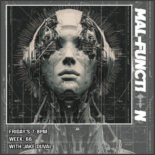 Malfunction Radio Week 66 With Jake Duval