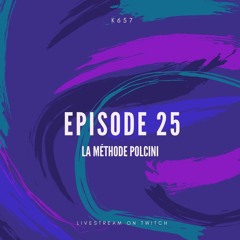 Live #25: La Méthode Polcini 17.04.2021